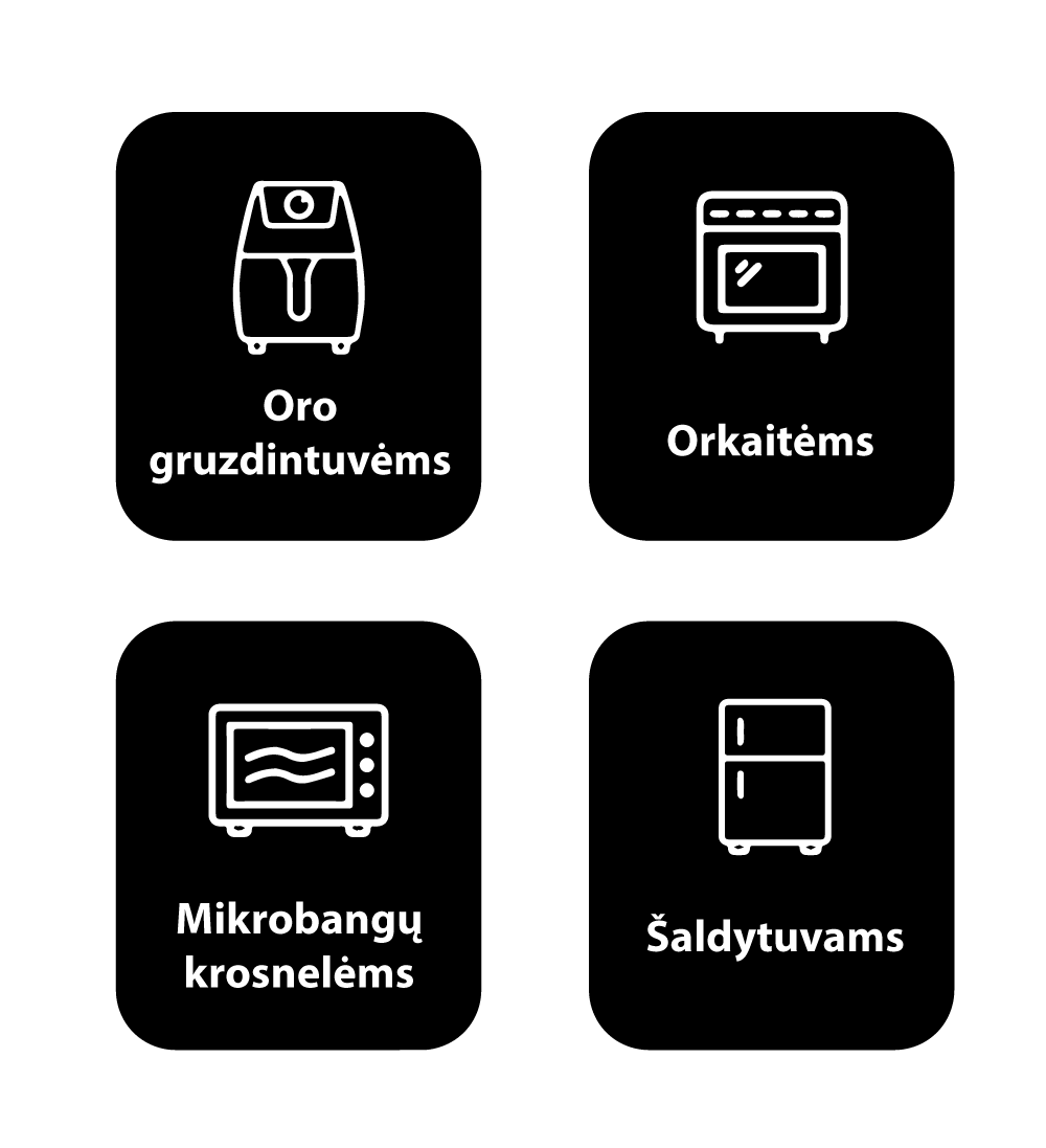 Produkto naudojimo būdai / Oro gruzdintuvėms, orkaitėms, mikrobangų krosnelėms, laikymui šaldytuve.